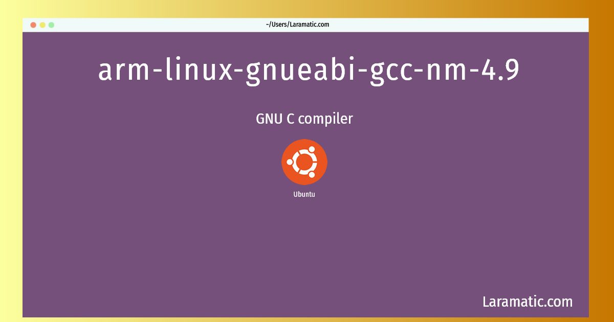arm linux gnueabi gcc nm 4 9
