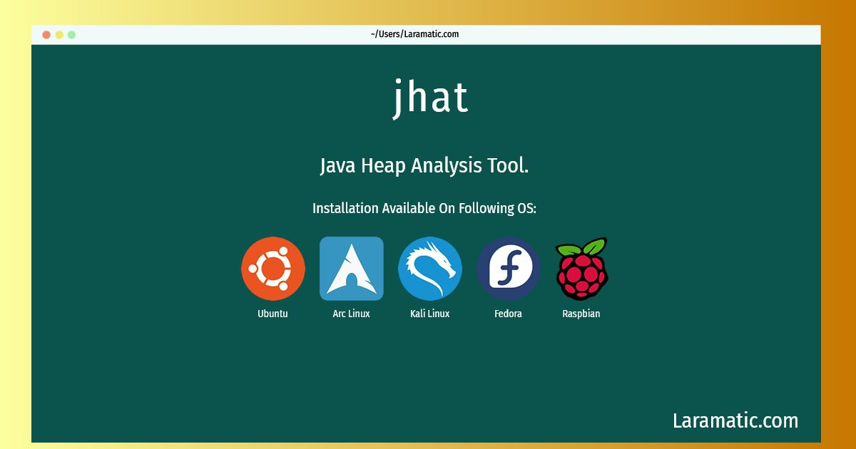 How To Install Jhat On Linux Distros With A Terminal Command Laramatic How to install jhat on linux distros with a terminal command laramatic
