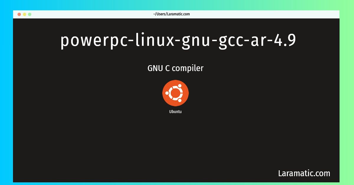 powerpc linux gnu gcc ar 4 9
