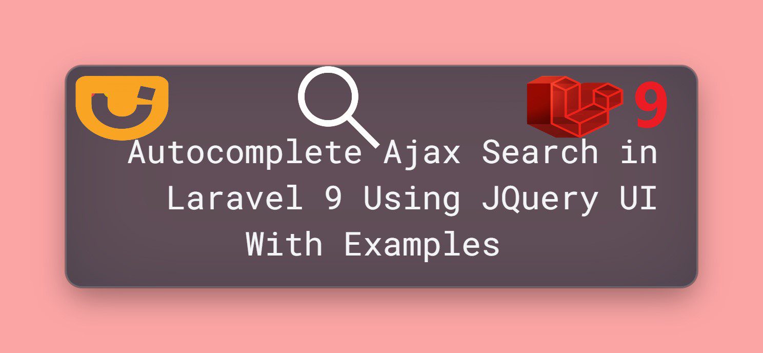 autocomplete ajax search in laravel 9 using jquery ui