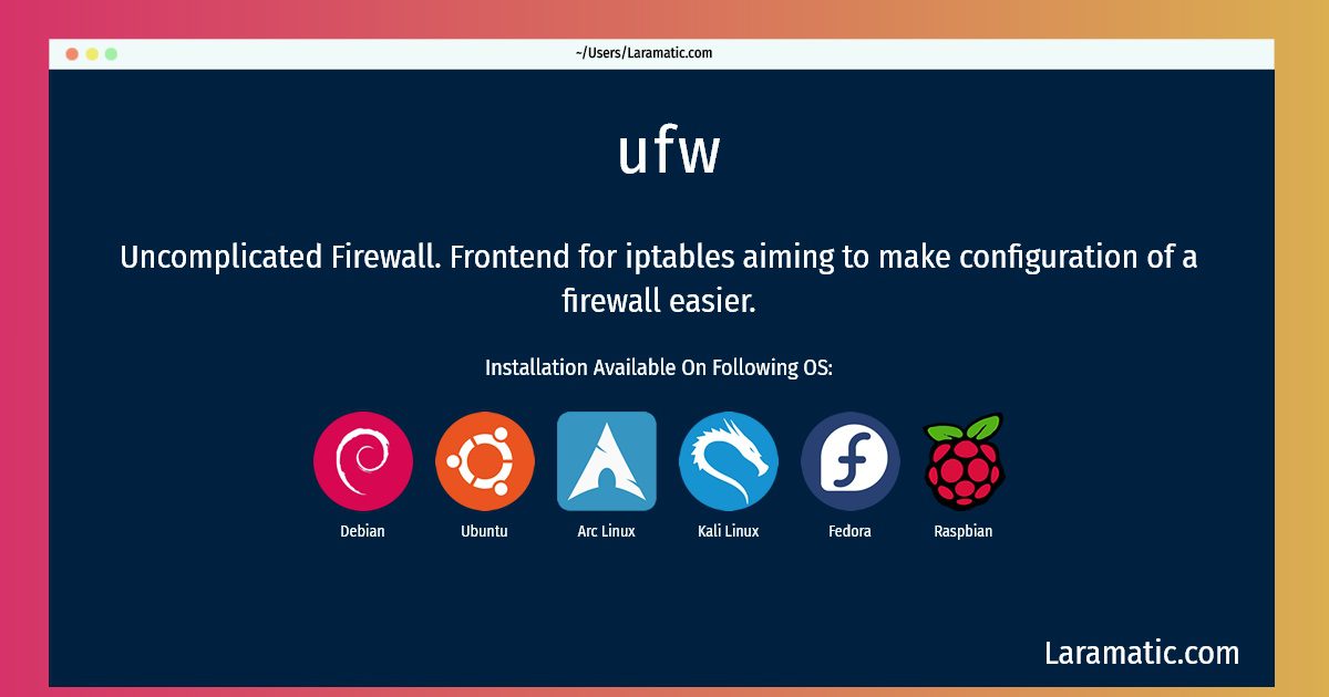 How To Install Ufw On Debian Ubuntu Arch Kali Fedora And Raspbian