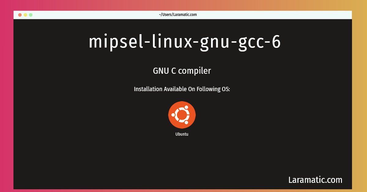 mipsel linux gnu gcc 6