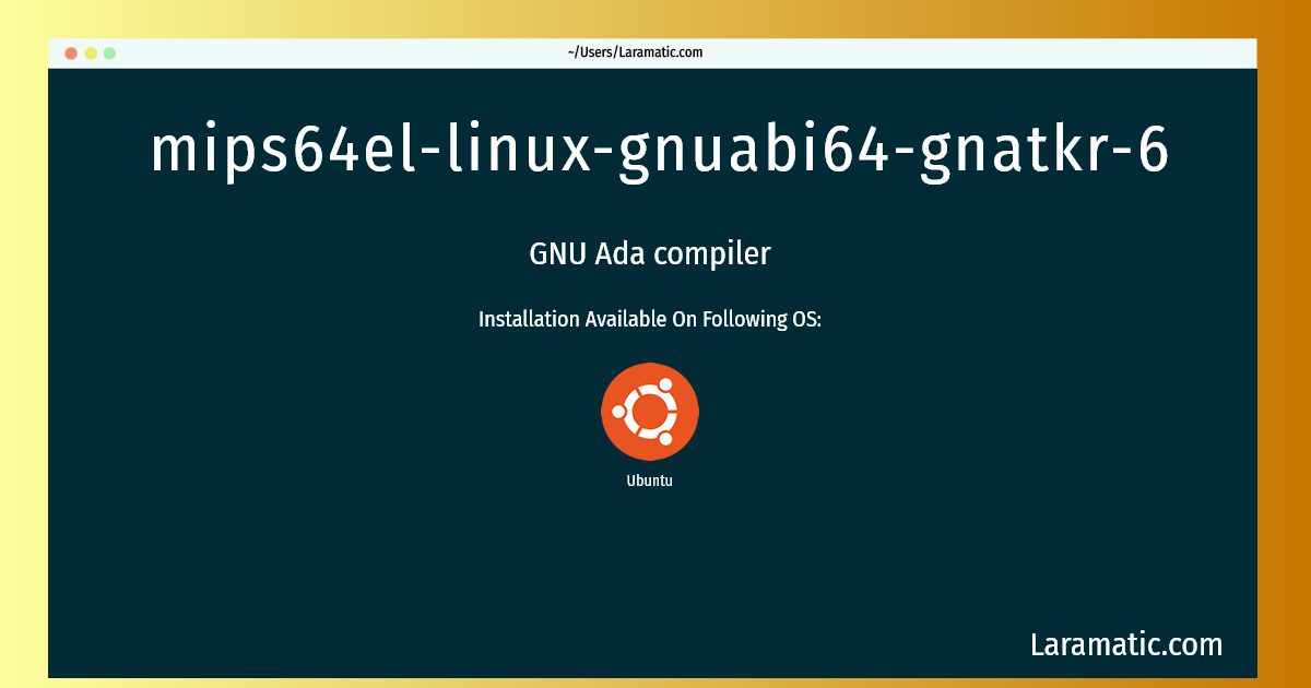 mips64el linux gnuabi64 gnatkr 6