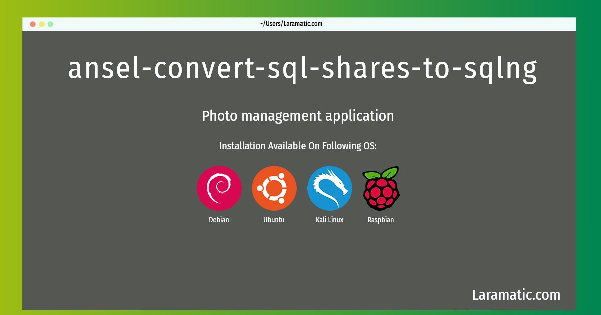 ansel convert sql shares to sqlng