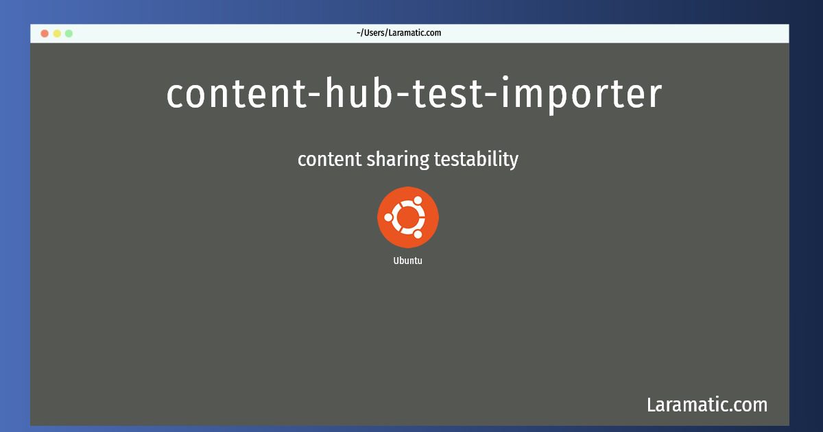 content hub test importer