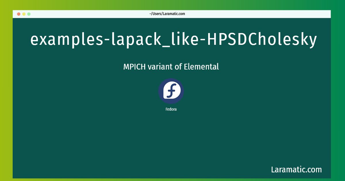 examples lapack like hpsdcholesky