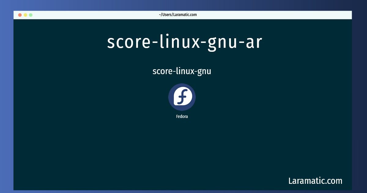 score linux gnu ar