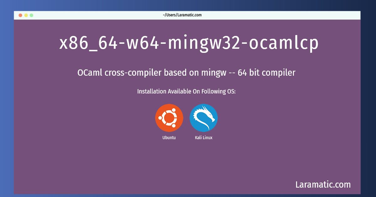 x86 64 w64 mingw32 ocamlcp