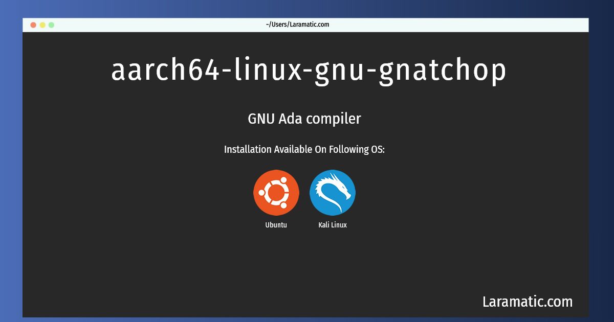 aarch64 linux gnu gnatchop