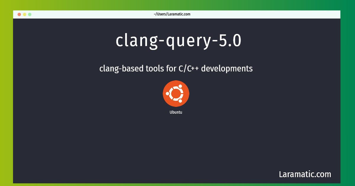 clang query 5 0