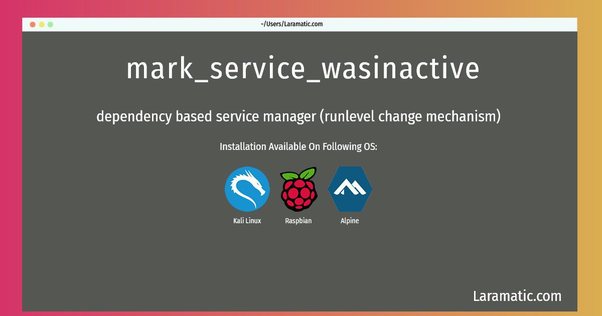mark service wasinactive