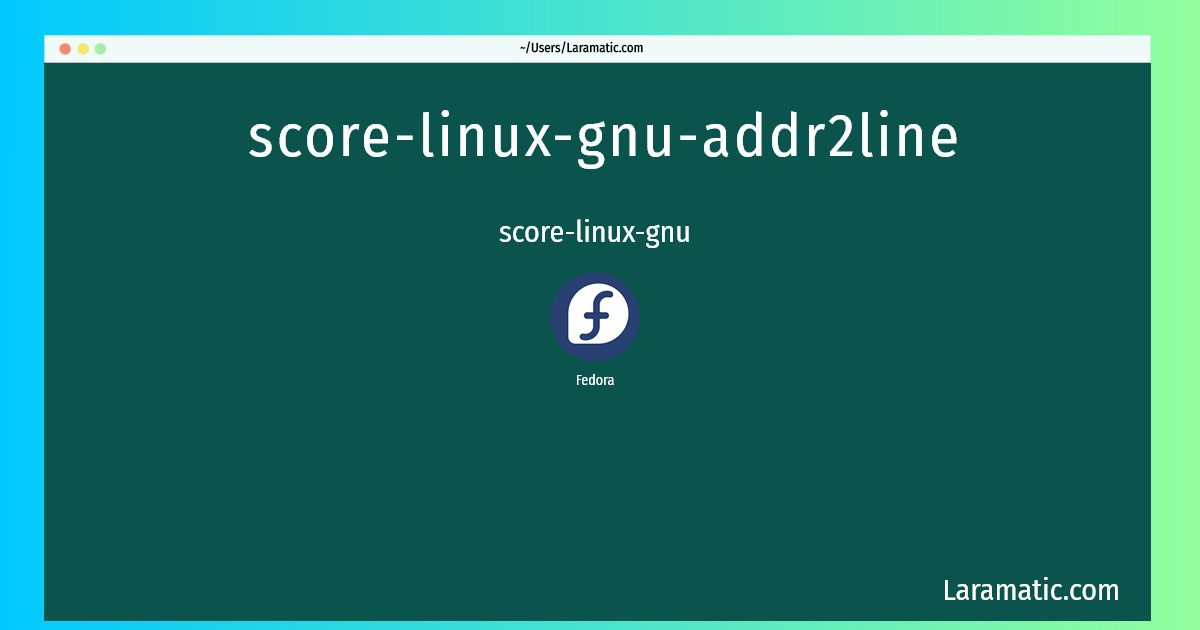 score linux gnu addr2line