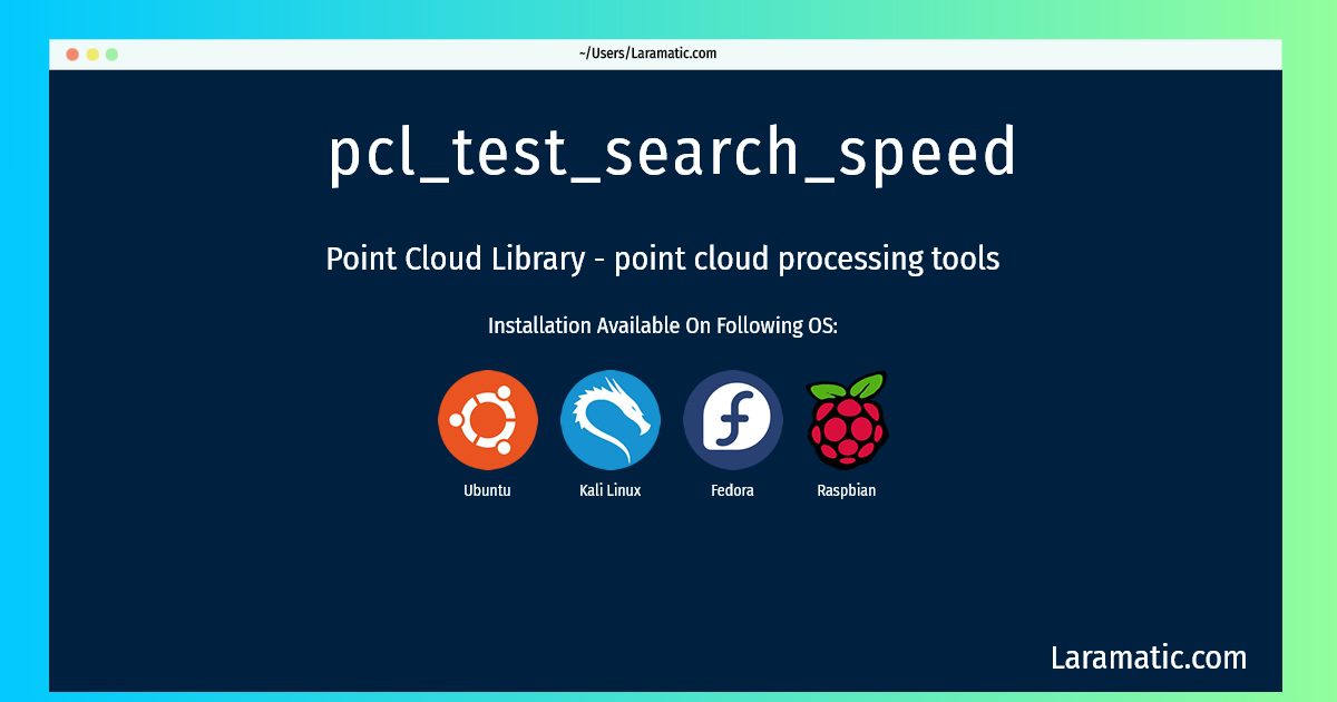 pcl test search speed
