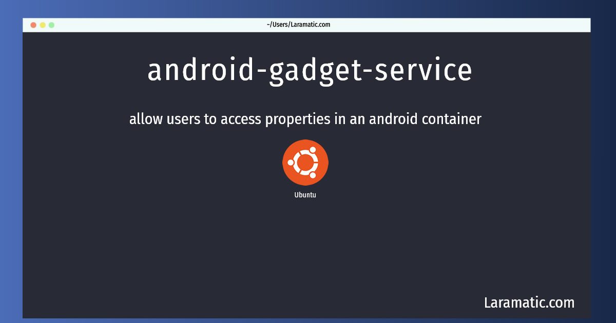 android gadget service