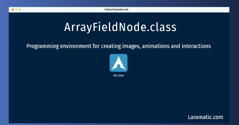 arrayfieldnode class