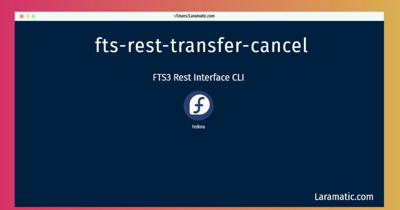 fts rest transfer cancel