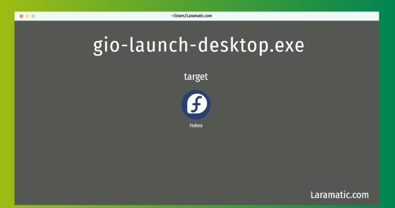 gio launch desktop exe