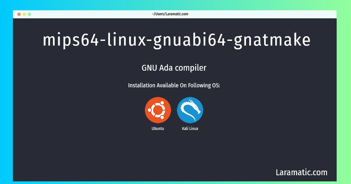 mips64 linux gnuabi64 gnatmake