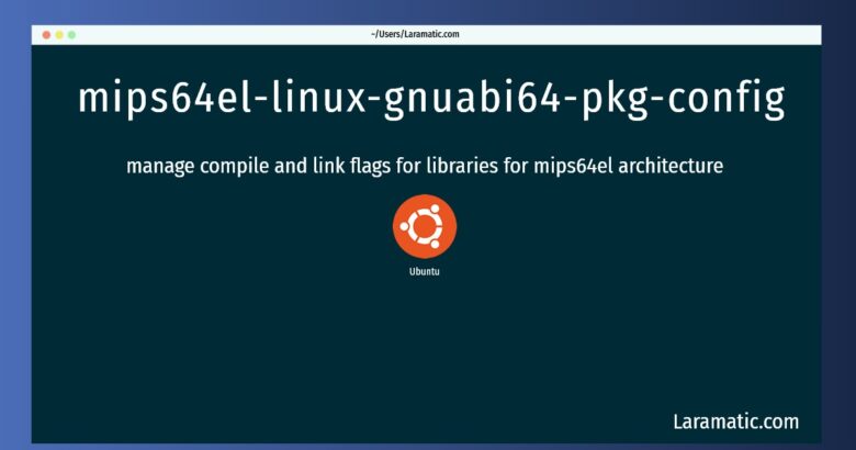 mips64el linux gnuabi64 pkg config