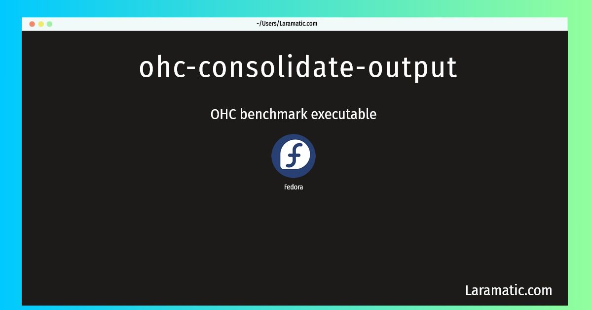 ohc consolidate output