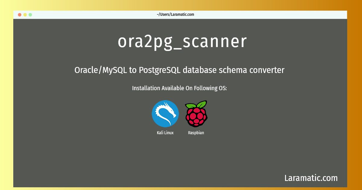 How To Install Ora2pg scanner Laramatic how-to-install-ora2pg-scanner-laramatic