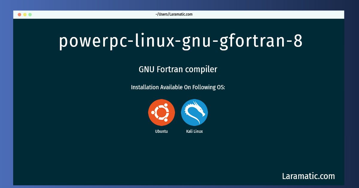 powerpc linux gnu gfortran 8