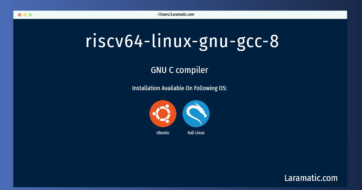 riscv64 linux gnu gcc 8