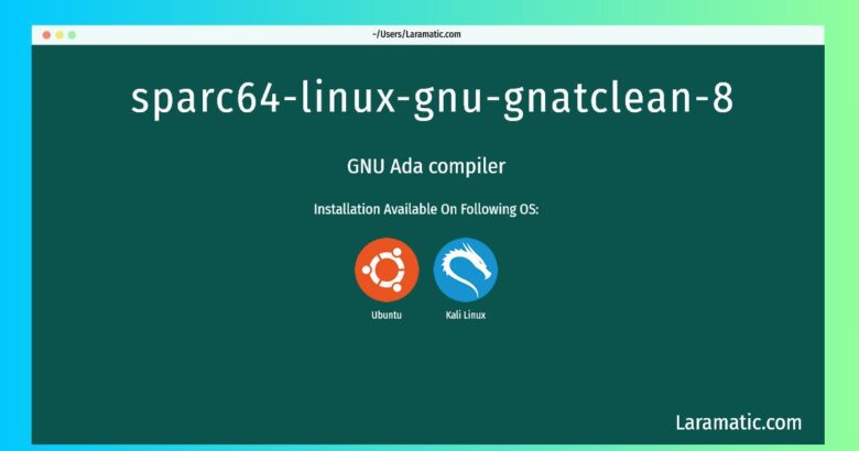 sparc64 linux gnu gnatclean 8