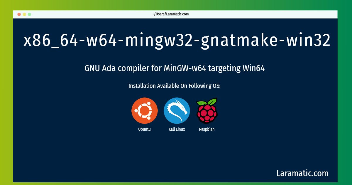 x86 64 w64 mingw32 gnatmake win32