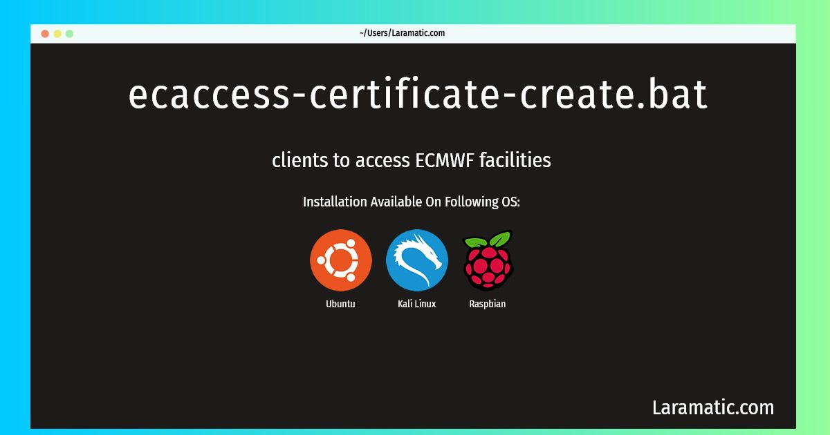 ecaccess certificate create bat