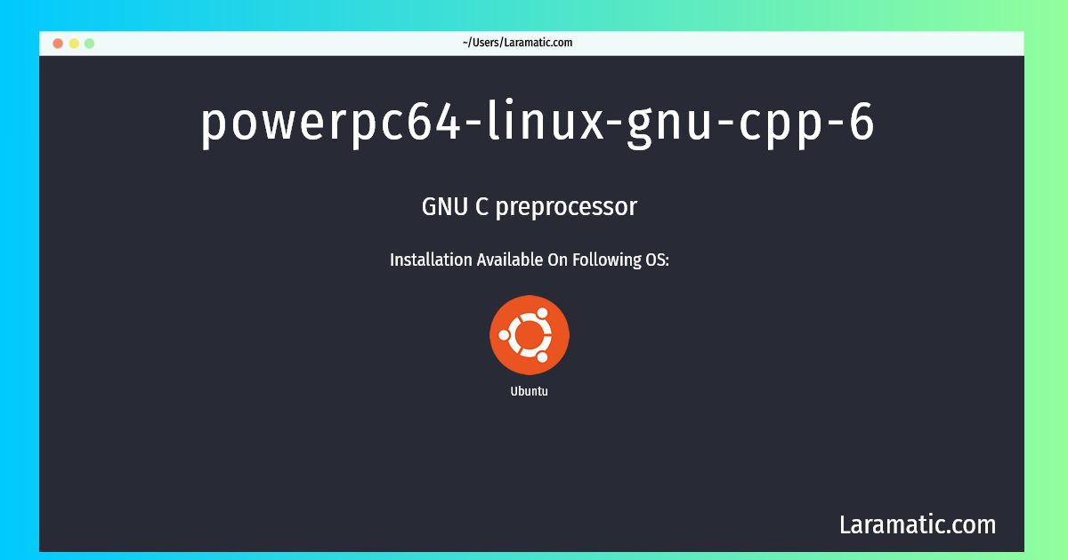 powerpc64 linux gnu cpp 6