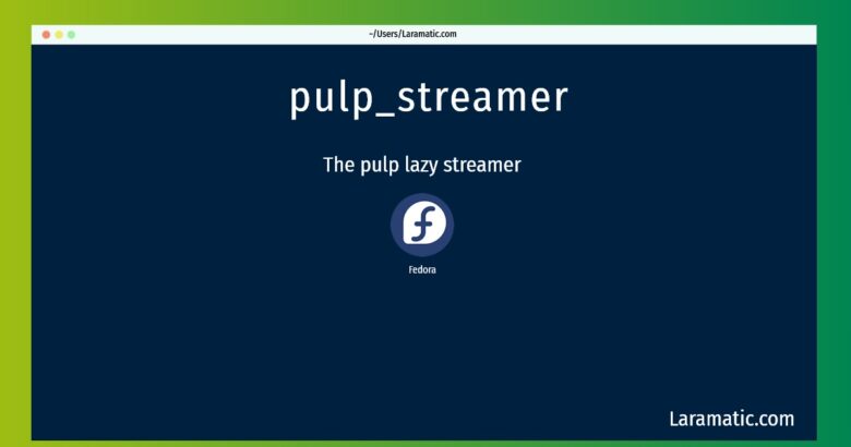 pulp streamer
