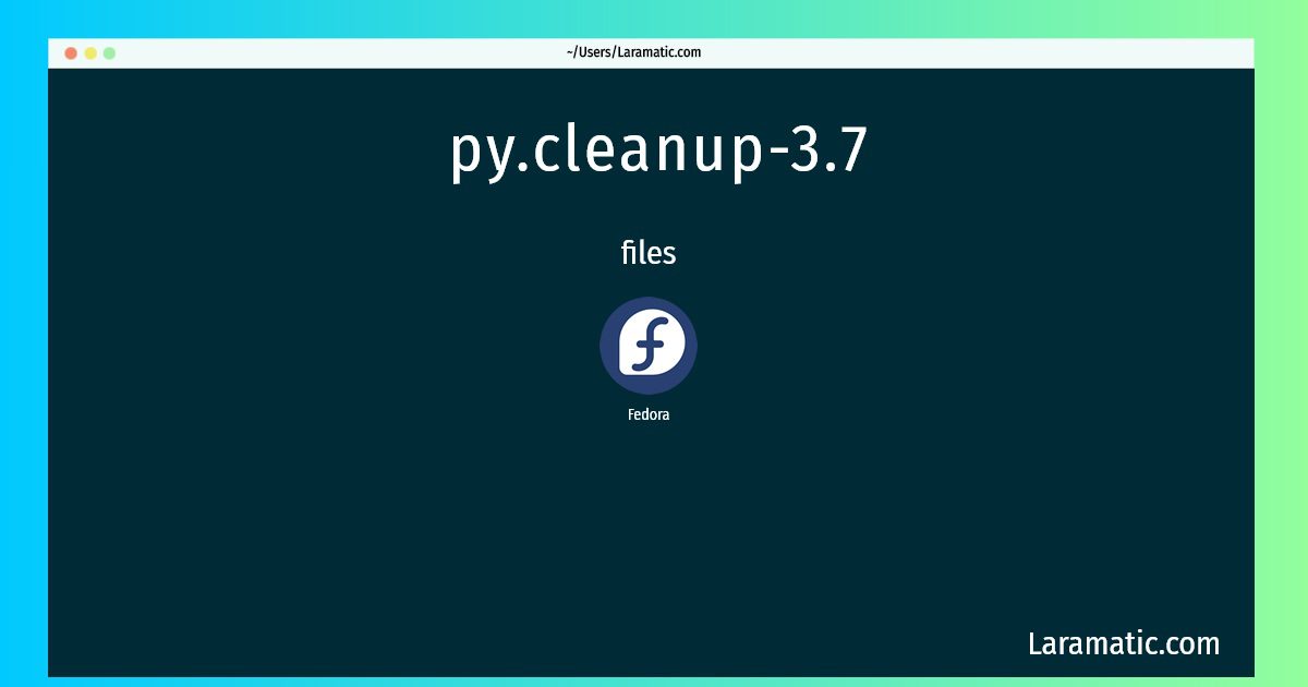 py cleanup 3 7