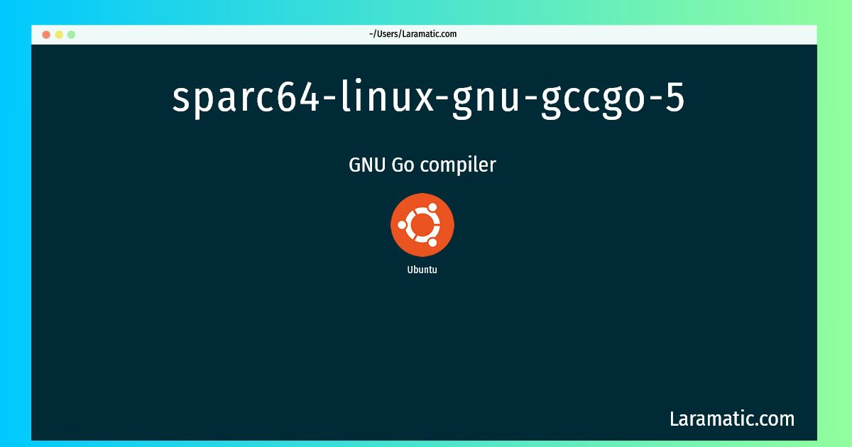 sparc64 linux gnu gccgo 5