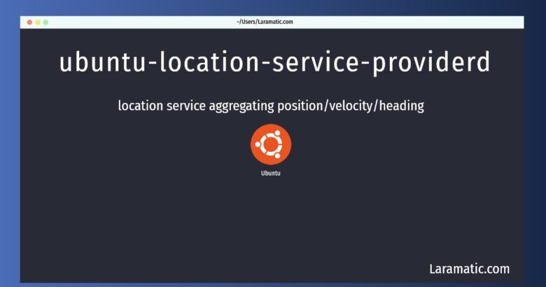 ubuntu location service providerd