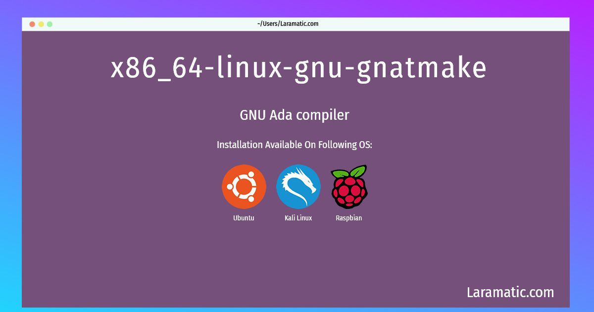 x86 64 linux gnu gnatmake