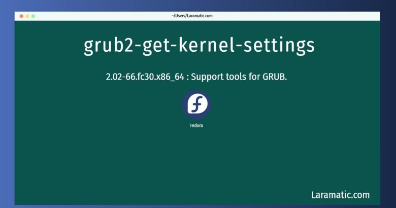 grub2 get kernel settings