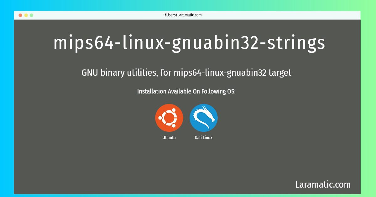 mips64 linux gnuabin32 strings