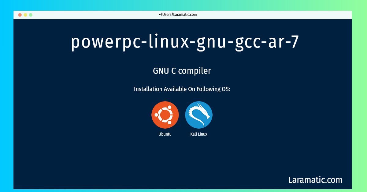 powerpc linux gnu gcc ar 7
