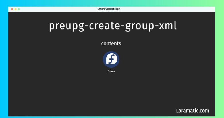 preupg create group xml