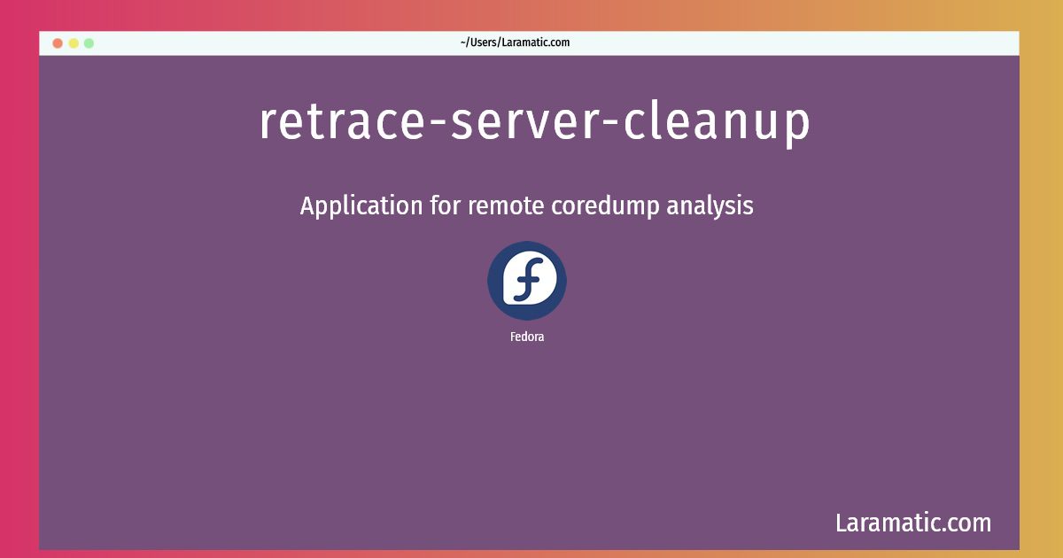 retrace server cleanup