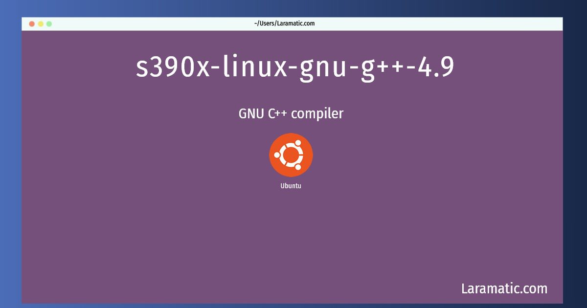s390x linux gnu g 4 9